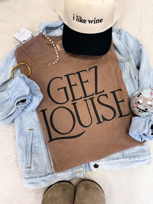 Geez Louise graphic tee
